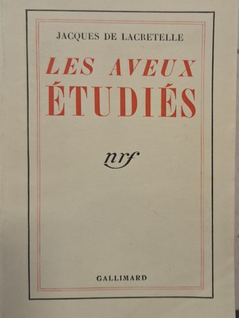Jacques de Lacretelle – Les aveux étudiés
