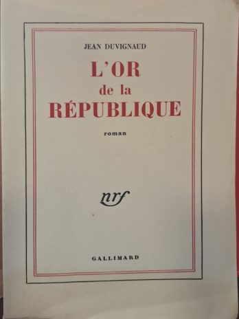 Jean Duvignaud – L’or de la République