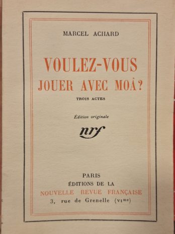 Marcel Achard – Voulez-vous jouer avec moâ? Trois actes