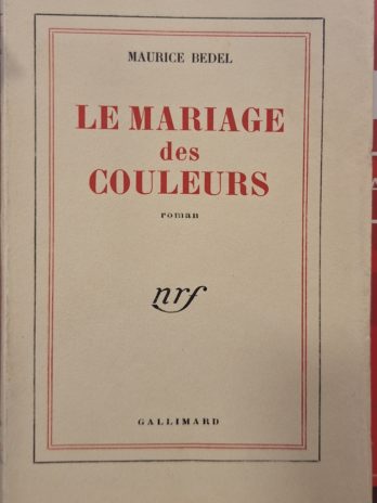 Maurice Bedel – Le mariage des couleurs