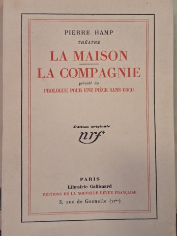 Pierre Hamp – Théâtre. La Maison. La compagnie. Précédé du Prologue pour une pièce sans cocu
