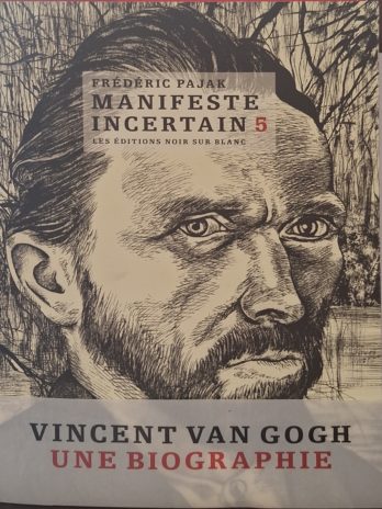 Frédéric Pajak – Manifeste incertain T. 5 Vincent Van Gogh, une biographie