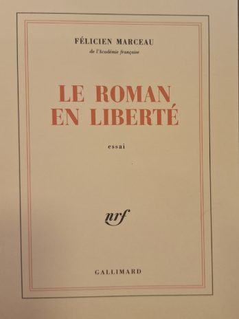 Félicien Marceau – Le roman en liberté