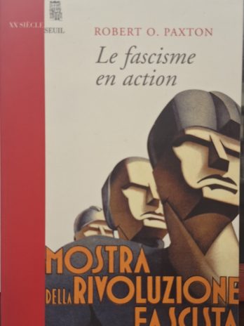 Robert O. Paxton – Le fascisme en action