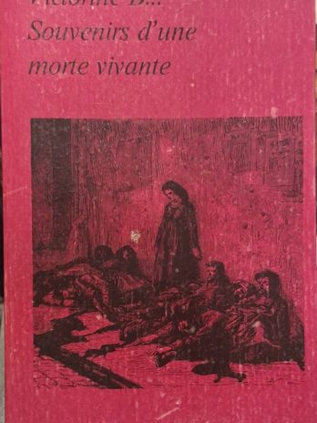 Victorine B… – Souvenirs d’une morte vivante.