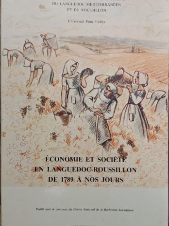 Économie et société en Languedoc-Roussillon de 1789 à nos jours.