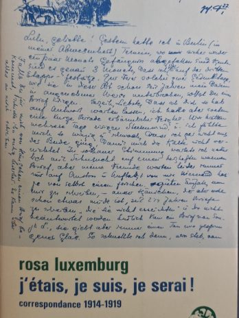 Rosa Luxemburg – J’étais, je suis, je serai ! Correspondance 1914-1919.