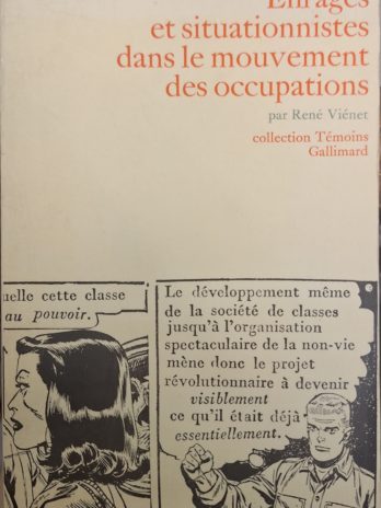 René Viénet – Enragés et situationnistes dans le mouvement des occupations