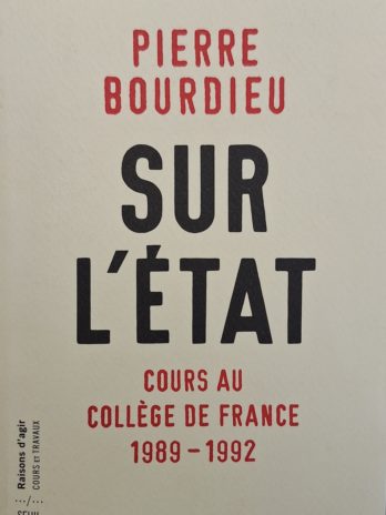 Pierre Bourdieu – Sur l’État. Cours au Collège de France (1989 -1992)