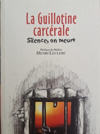 Laurent Jacqua – La guillotine carcérale