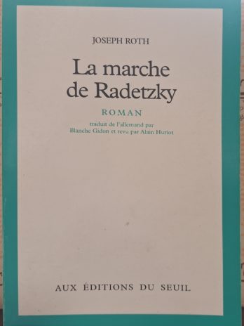 Joseph Roth – La marche de Radetzky