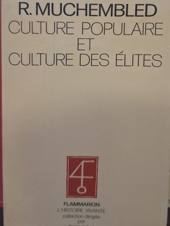 Robert Muchembled – Culture populaire et culture des élites