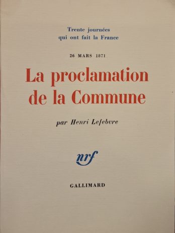 Henri Lefebvre – La proclamation de la Commune. 26 mars 1871