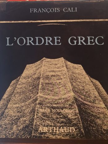 François Cali – L’ordre grec. Essai sur le temple dorique
