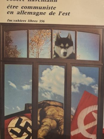 Robert Havemann – Être communiste en Allemagne de l’est.