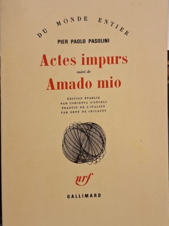 Pier Paolo Pasolini – Actes impurs suivi de Amado mio