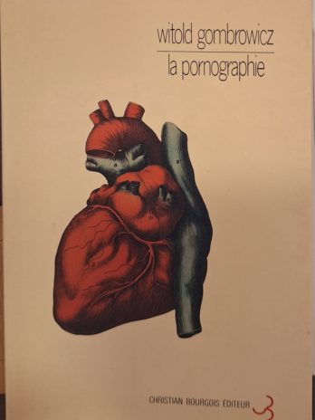 Witold Gombrowicz – La Pornographie
