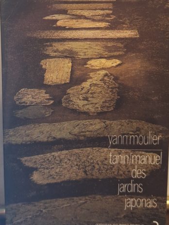 Yann Moulier – Tanin / Manuel des jardins japonais