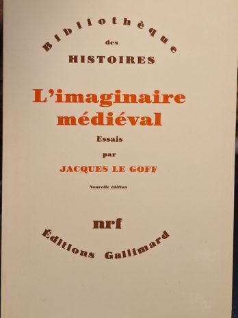 Jacques Le Goff – L’imaginaire médiéval. Essais
