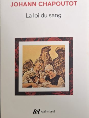 Johann Chapoutot – La loi du sang. Penser et agir en nazi