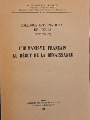 [Colloque international de Tours (XIVe stage)] – L’humanisme français au début de la Renaissance.