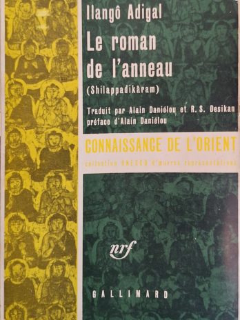 Prince Llangô Adigal – Le roman de l’anneau (Shilappadikâram)