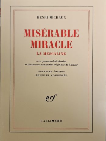 Henri Michaux – Misérable Miracle. La mescaline