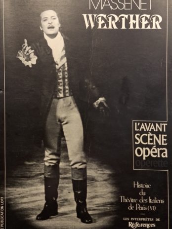 L’avant-scène Opéra Mars 1984 N° 61 – Massenet, Werther. Histoire du Théâtre des Italiens de Paris (VI). Les interprètes de Références.
