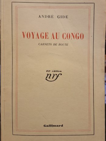 André Gide – Voyage au Congo. Carnets de route