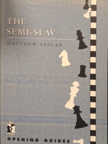 Matthew Sadler – The Semi-Slav.