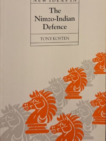 Tony Kosten – New Ideas in the Nimzo-Indian Defence