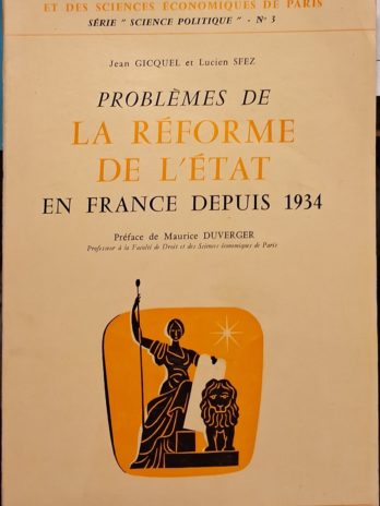 Jean Gicquel et Lucien Sfez, Problèmes de la réforme de l’Etat en France depuis 1934.