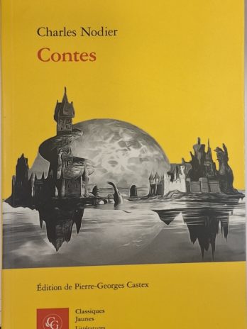 Nodier – Contes – Garnier 2023 – Classiques jaunes – édition critique – Très bon état