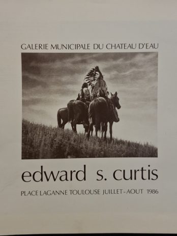 Edward S. Curtis – Château d’eau Toulouse 1986 – catalogue expo – TBE – rare