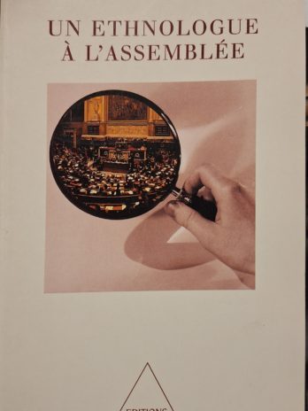 Marc Abélès – Un ethnologue à l’Assemblée – Odile Jacob 2000 – sciences sociales