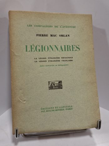 Pierre Mac Orlan – Légionnaires – Édition originale numérotée – Capitole 1930 –