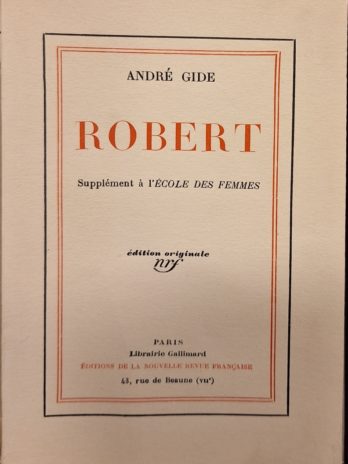 André Gide – Robert. Supplément à L’école des femmes – Gallimard 1929 – Edition originale – Très bon étatBE