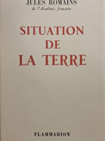 Jules Romains – Situation de la terre – Édition originale 1958 –