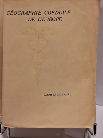 Georges Duhamel – Géographie cordiale de l’Europe – Edition originale Mercure 1931 –