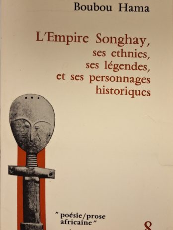 Boubou Hama – L’Empire Songhay – Oswald 1974 – Poésie/Prose africaine – Bon état