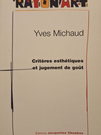 Yves Michaud – Critères Esthétiques et Jugement de Goût