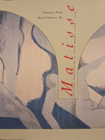 Matisse – Les Trois Versions de la Danse – Autour d’un Chef-d’œuvre