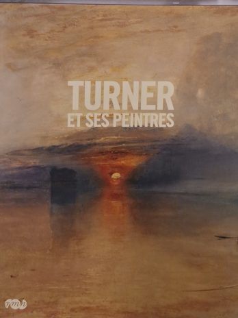Turner et ses Peintres – Catalogue RMN 2010 – Grand Palais