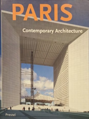 GLEINIGER (Andrea), MATZIG (Gerhard) & REDECKE (Sebastian). PARIS CONTEMPORARY ARCHITECTURE.