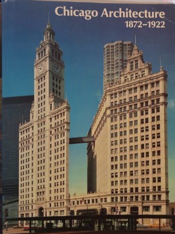 ZUKOWSKY (John), sous la direction de. CHICAGO ARCHITECTURE 1872-1922