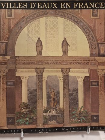 GRENIER (Lise), sous la direction de. VILLES D’EAUX EN FRANCE.